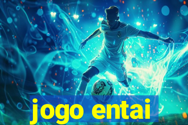 jogo entai